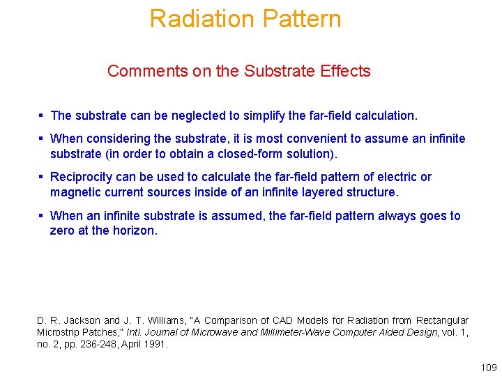 Radiation Pattern Comments on the Substrate Effects § The substrate can be neglected to