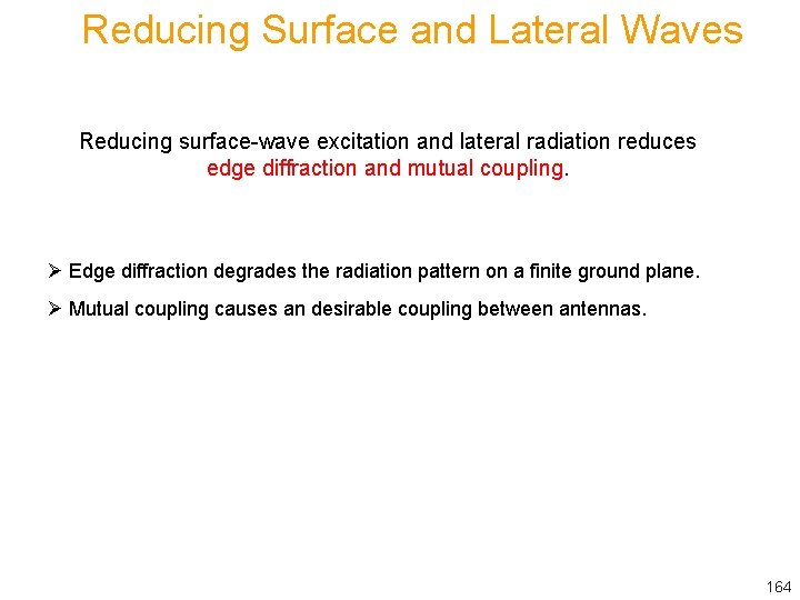 Reducing Surface and Lateral Waves Reducing surface-wave excitation and lateral radiation reduces edge diffraction