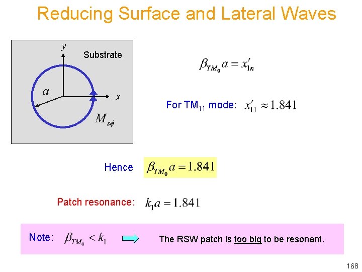 Reducing Surface and Lateral Waves y a Substrate x For TM 11 mode: Hence