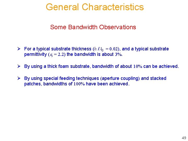 General Characteristics Some Bandwidth Observations Ø For a typical substrate thickness (h / 0