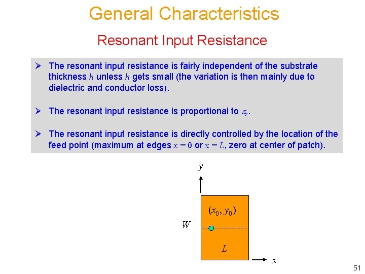 General Characteristics Resonant Input Resistance Ø The resonant input resistance is fairly independent of