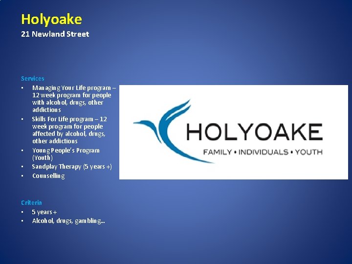 Holyoake 21 Newland Street Services • Managing Your Life program – 12 week program