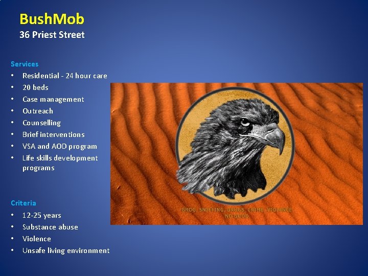 Bush. Mob 36 Priest Street Services • Residential - 24 hour care • 20