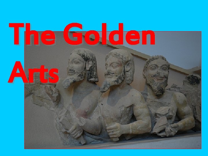 The Golden Arts 