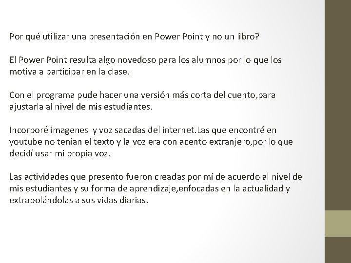 Por qué utilizar una presentación en Power Point y no un libro? El Power