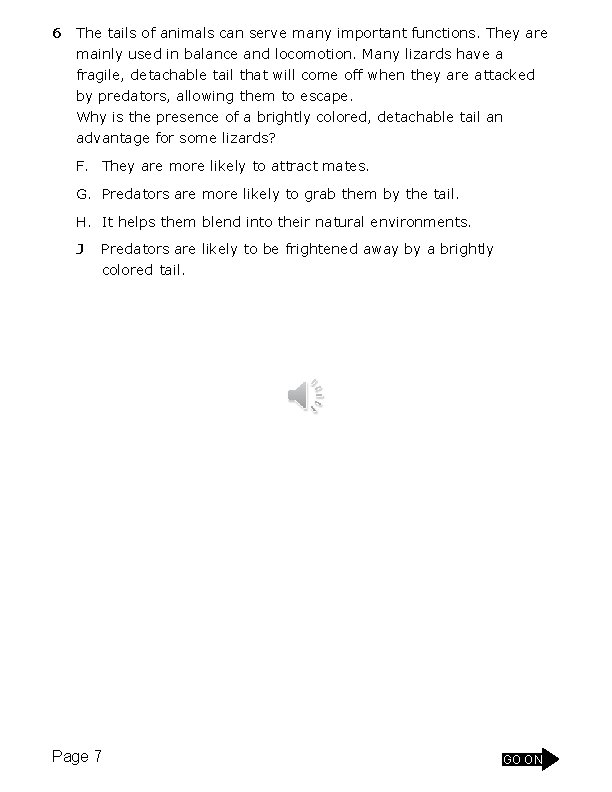 6 The tails of animals can serve many important functions. They are mainly used