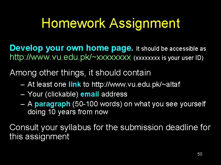 Homework Assignment Develop your own home page. It should be accessible as http: //www.