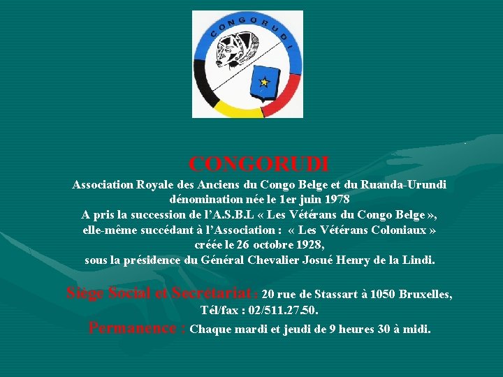 CONGORUDI Association Royale des Anciens du Congo Belge et du Ruanda-Urundi dénomination née le