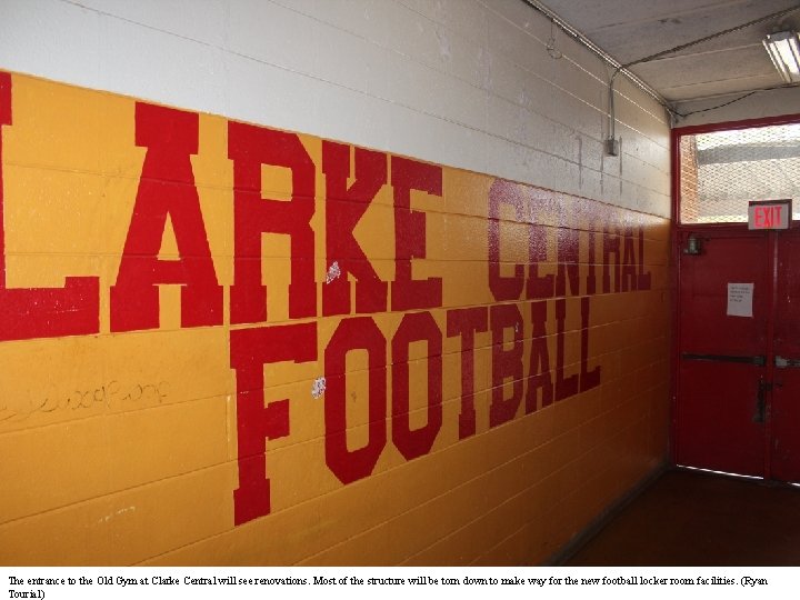 The entrance to the Old Gym at Clarke Central will see renovations. Most of