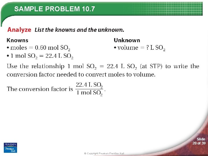 SAMPLE PROBLEM 10. 7 Slide 20 of 39 © Copyright Pearson Prentice Hall 