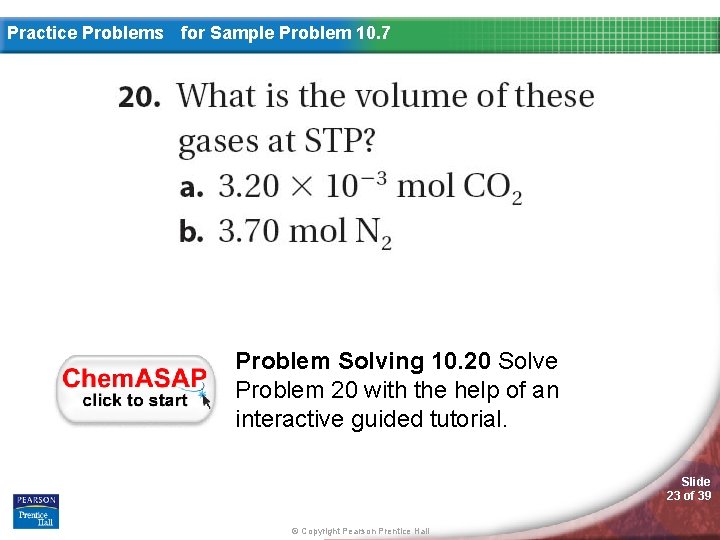 Practice Problems for Sample Problem 10. 7 Problem Solving 10. 20 Solve Problem 20