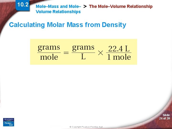 10. 2 Mole–Mass and Mole– Volume Relationships > The Mole–Volume Relationship Calculating Molar Mass