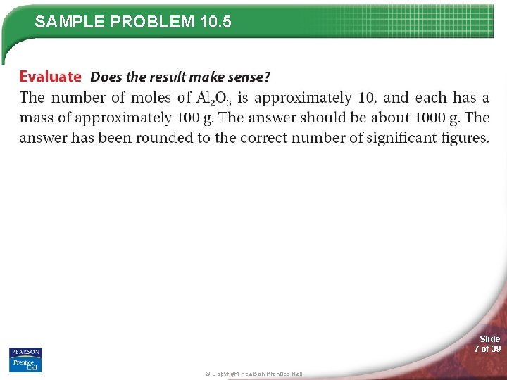 SAMPLE PROBLEM 10. 5 Slide 7 of 39 © Copyright Pearson Prentice Hall 