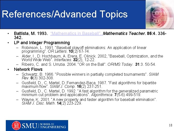 References/Advanced Topics • • Battista, M. 1993. “Mathematics in Baseball”. Mathematics Teacher. 86: 4.