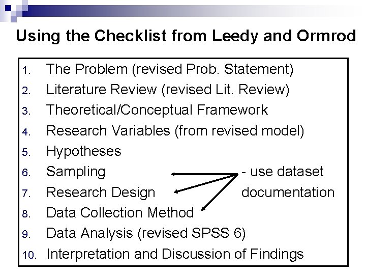 Using the Checklist from Leedy and Ormrod 1. 2. 3. 4. 5. 6. 7.