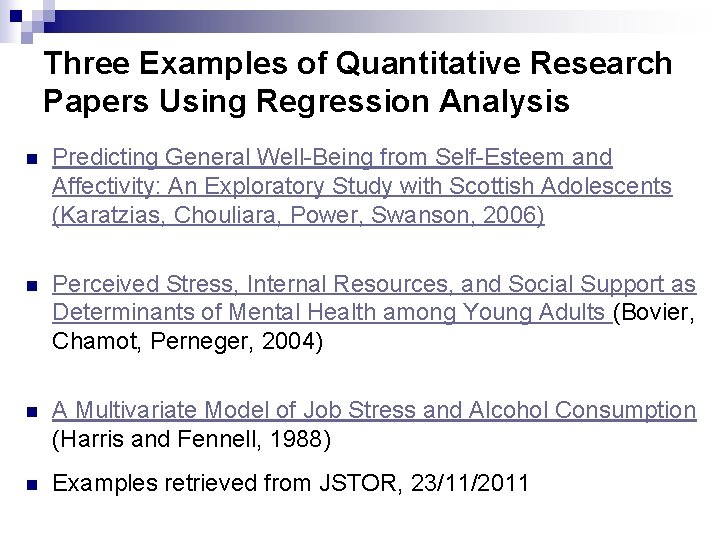 Three Examples of Quantitative Research Papers Using Regression Analysis n Predicting General Well-Being from