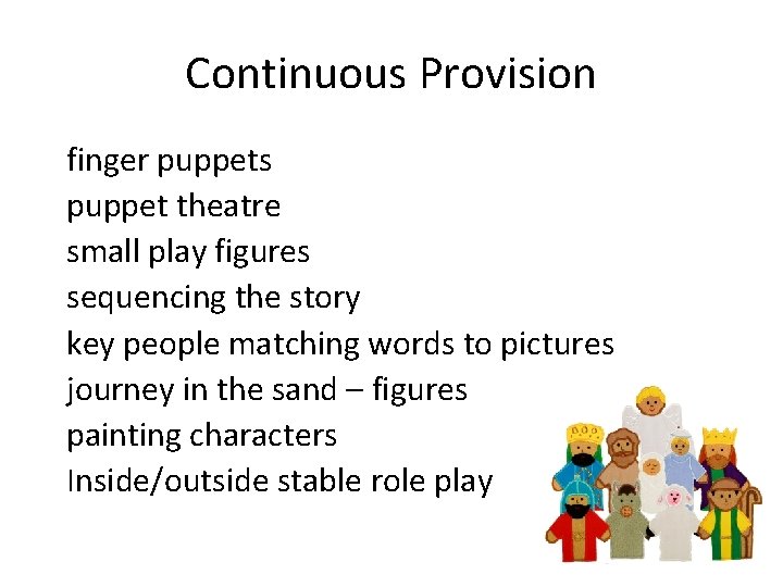 Continuous Provision finger puppets puppet theatre small play figures sequencing the story key people
