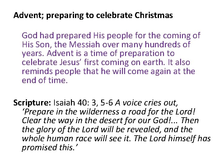 Advent; preparing to celebrate Christmas God had prepared His people for the coming of