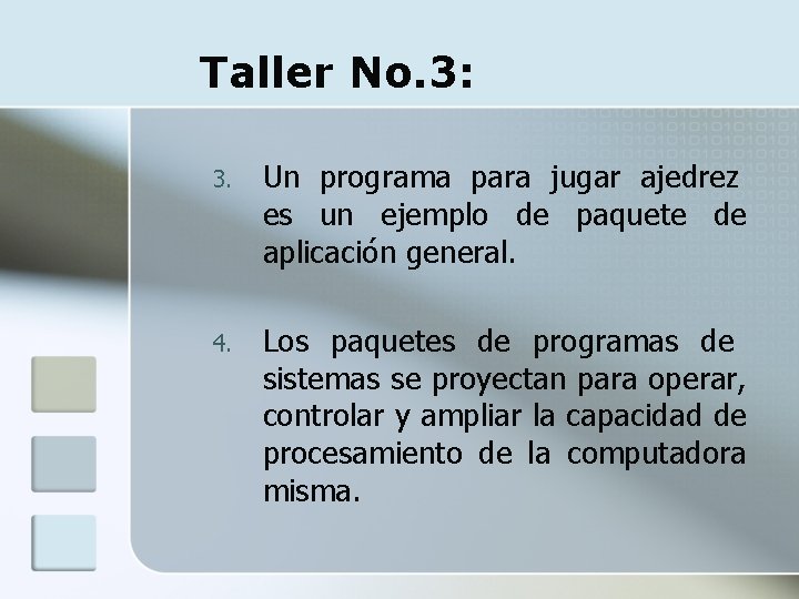 Taller No. 3: 3. Un programa para jugar ajedrez es un ejemplo de paquete
