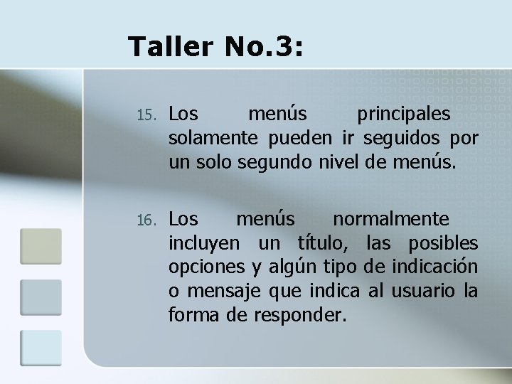 Taller No. 3: 15. Los menús principales solamente pueden ir seguidos por un solo