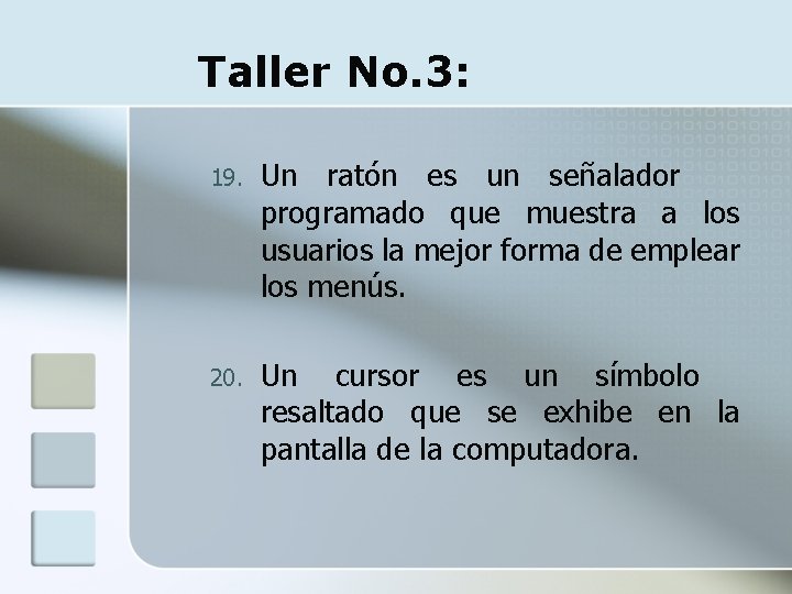 Taller No. 3: 19. Un ratón es un señalador programado que muestra a los