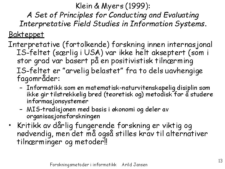 Klein & Myers (1999): A Set of Principles for Conducting and Evaluating Interpretative Field