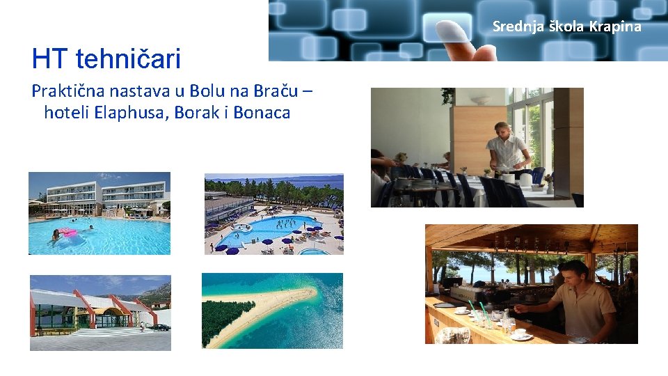 Srednja škola Krapina HT tehničari Praktična nastava u Bolu na Braču – hoteli Elaphusa,