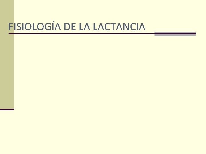 FISIOLOGÍA DE LA LACTANCIA 