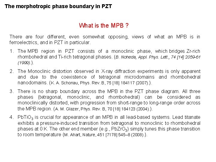 The morphotropic phase boundary in PZT What is the MPB ? There are four