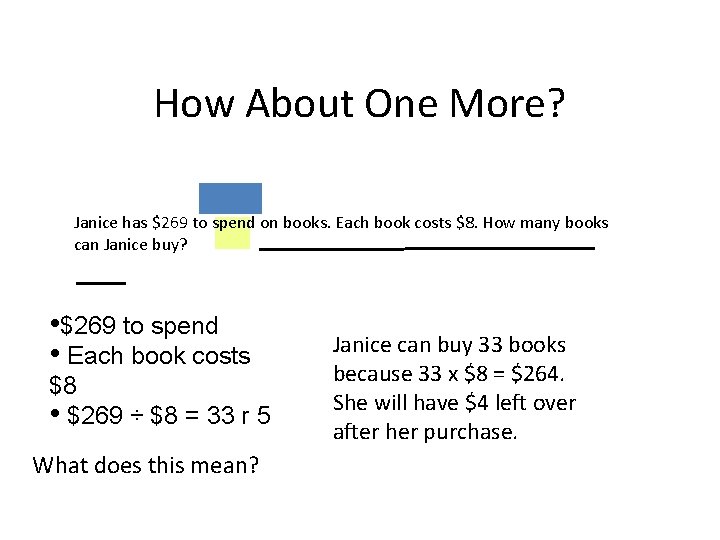 How About One More? Janice has $269 to spend on books. Each book costs