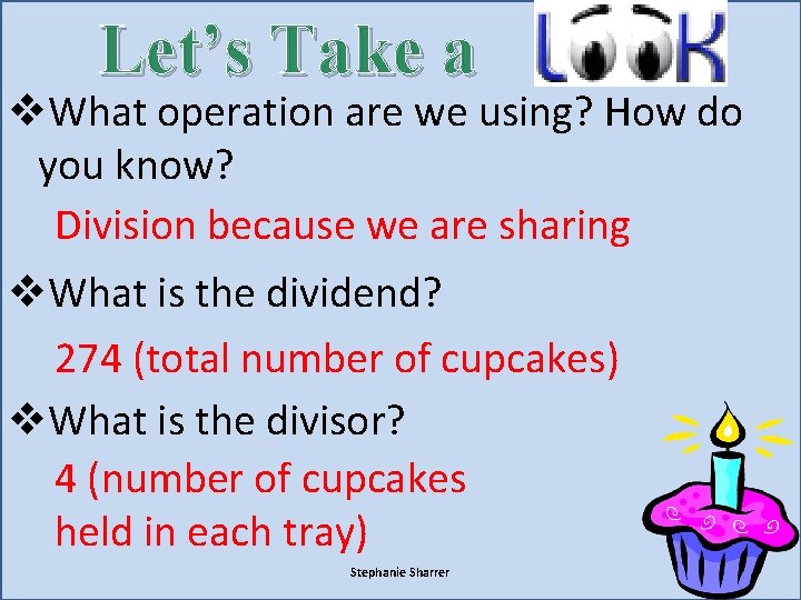 Let’s Take a v. What operation are we using? How do you know? Division