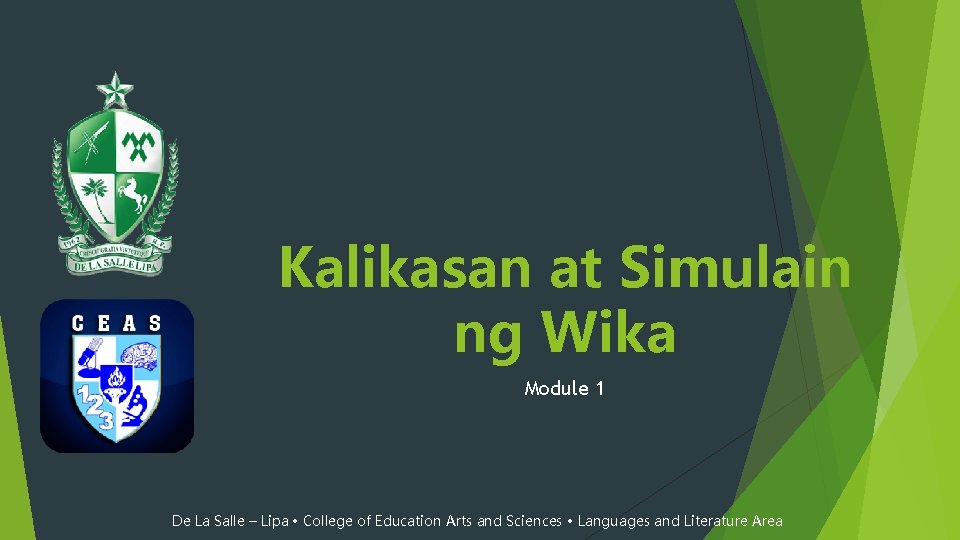 Kalikasan at Simulain ng Wika Module 1 De La Salle – Lipa • College