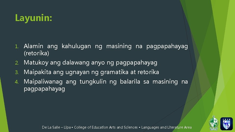 Layunin: 1. Alamin ang kahulugan ng masining na pagpapahayag (retorika) 2. Matukoy ang dalawang