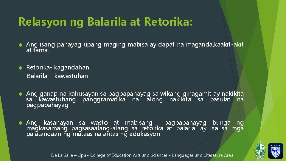 Relasyon ng Balarila at Retorika: Ang isang pahayag upang maging mabisa ay dapat na