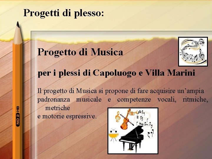 Progetti di plesso: Progetto di Musica per i plessi di Capoluogo e Villa Marini