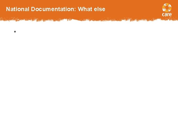 National Documentation: What else • 