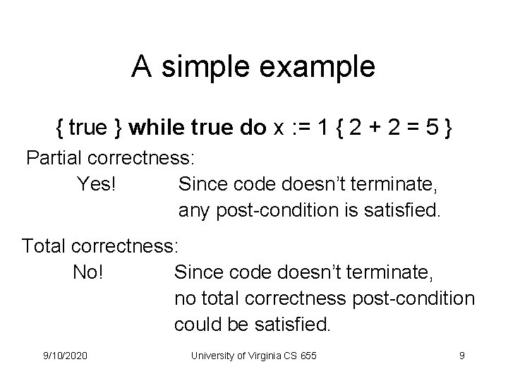 A simple example { true } while true do x : = 1 {