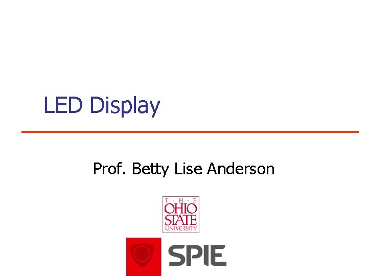 LED Display Prof. Betty Lise Anderson 