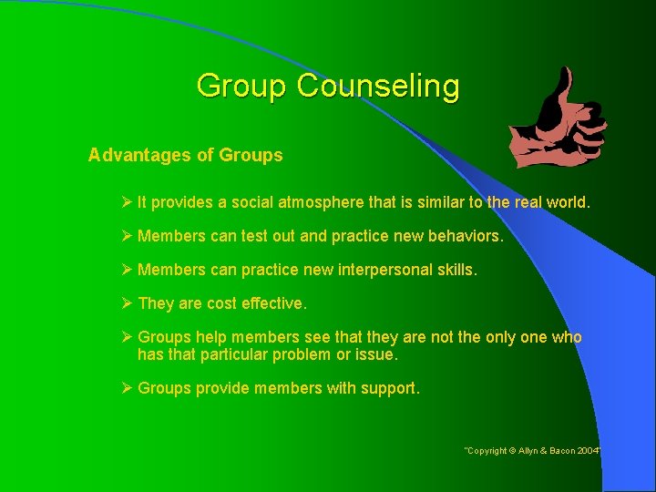 Group Counseling Advantages of Groups Ø It provides a social atmosphere that is similar