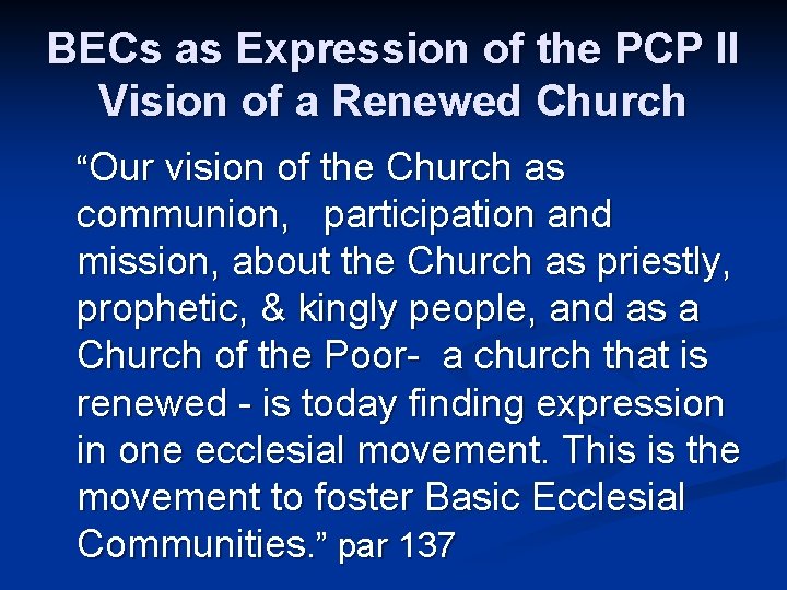 BECs as Expression of the PCP II Vision of a Renewed Church “Our vision