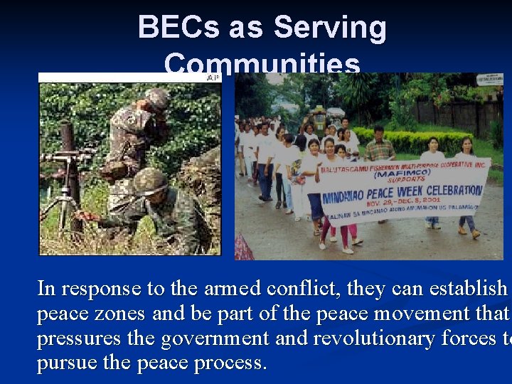 BECs as Serving Communities In response to the armed conflict, they can establish peace