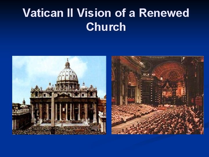 Vatican II Vision of a Renewed Church 