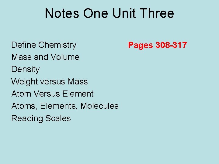 Notes One Unit Three Define Chemistry Mass and Volume Density Weight versus Mass Atom