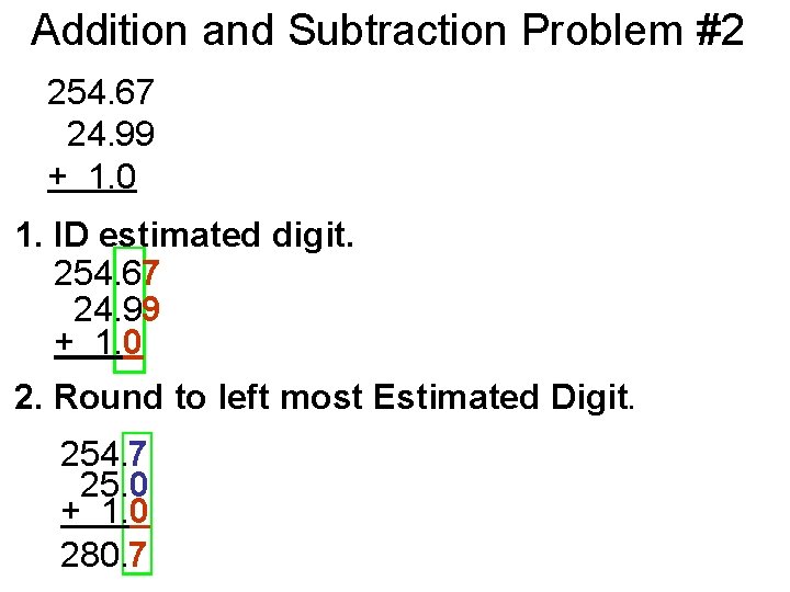 Addition and Subtraction Problem #2 254. 67 24. 99 + 1. 0 1. ID
