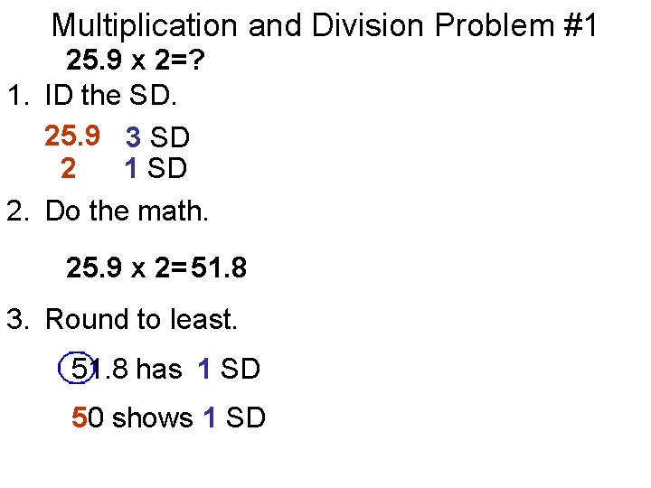 Multiplication and Division Problem #1 25. 9 x 2=? 1. ID the SD. 25.