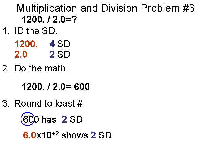 Multiplication and Division Problem #3 1200. / 2. 0=? 1. ID the SD. 1200.