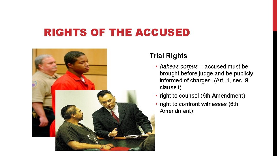 RIGHTS OF THE ACCUSED Trial Rights • habeas corpus -- accused must be brought