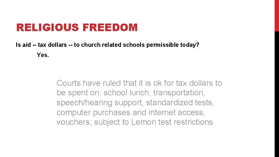 RELIGIOUS FREEDOM Is aid -- tax dollars -- to church related schools permissible today?