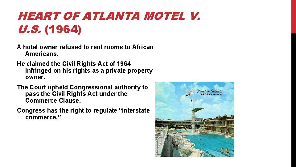 HEART OF ATLANTA MOTEL V. U. S. (1964) A hotel owner refused to rent
