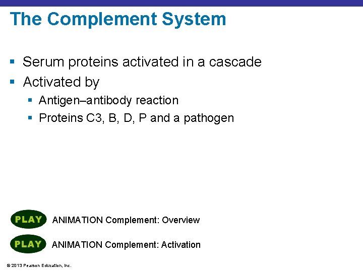 The Complement System § Serum proteins activated in a cascade § Activated by §